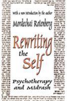 Rewriting the Self: Psychotherapy and Midrash 0765805677 Book Cover