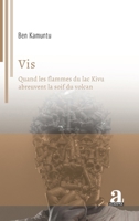 Vis: Quand les flammes du lac Kivu abreuvent la soif du volcan (Ethnopoétik) (French Edition) 2806136911 Book Cover
