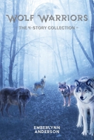 Wolf Warriors: The 4-Story Collection 0578612267 Book Cover