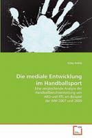 Die mediale Entwicklung im Handballsport 3639332911 Book Cover