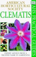 American Horticultural Society Practical Guides: Clematis 0789441535 Book Cover