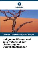 Indigenes Wissen und sein Potenzial zur Linderung von Dürrekatastrophen 6209291090 Book Cover