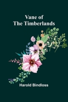 Vane of the Timberlands 9368093407 Book Cover