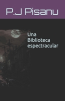 Una Biblioteca Espectracular (Serie Blanca) B08MHMR1GG Book Cover