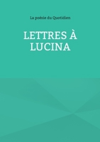 Lettres à Lucina 2322480614 Book Cover