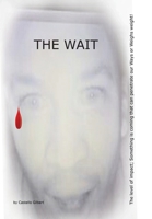 THE WAIT: The level of impact; Something is coming that can penetrate our Ways or Weighs weight! 1543435734 Book Cover