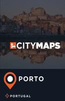 City Maps Porto Portugal 1545242453 Book Cover