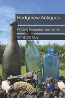 Hedgerow Antiques: Finding treasures near home B0H4HZBZ3Q Book Cover