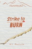 Strike To Burn B0CV4MQR8B Book Cover