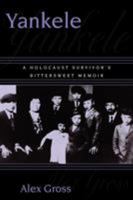 Yankele: A Holocaust Survivor's Bittersweet Memoir 0761821384 Book Cover