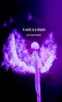 Wish is a dream 1471669637 Book Cover