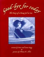 Good-bye for Today : The Diary of a Young Girl at Sea