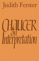 Chaucer on Interpretation 0521266610 Book Cover