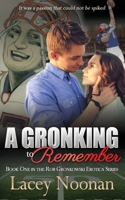 A Gronking to Remember: Book One in the Rob Gronkowski Erotica Series 150585766X Book Cover