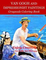 Van Gogh and Impressionist Paintings: Grayscale Coloring Book 1790969123 Book Cover