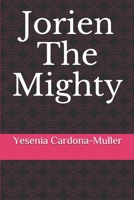 Jorien The Mighty (The Song of More'a) B089M41XD8 Book Cover