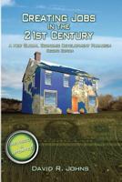 Creating Jobs in the 21st Century, 2nd Edition: A New Global Economic Development Paradigm 1467920118 Book Cover