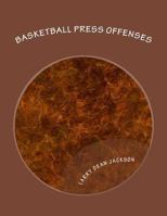 Basketball Press Offenses 1466305029 Book Cover