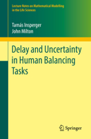 Delay and Uncertainty in Human Balancing Tasks 3030845818 Book Cover