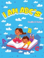 I AM ABC's B08LNBVKZY Book Cover