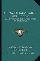 Commercial Affairs, Sixth Book: Elementary School Mathematics By Grades 1164630865 Book Cover