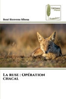 La ruse: Opération chacal (French Edition) 6209400329 Book Cover