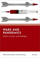 Wars and Pandemics: History, Lessons, and Analogies 0197860540 Book Cover