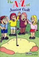 The A-Z of Junior Golf 0954466500 Book Cover