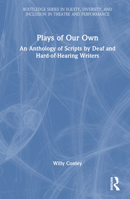 Plays of Our Own: An Anthology of Scripts by Deaf and Hard-Of-Hearing Writers 0367632381 Book Cover
