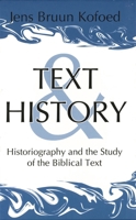 Text and History: Historiography and the Study of the Biblical Text 1575062488 Book Cover