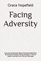 Facing Adversity: A Journey of Strength Table of Contents Resilience Building Techniques Finding Strength in Failure Lessons Learned from Facing Challenges (Do Hard Things) B0DRS9W1M3 Book Cover
