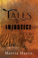 Tales of Injustice B08X65PK3V Book Cover