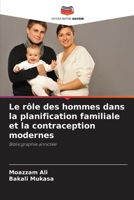 Le rôle des hommes dans la planification familiale et la contraception modernes (French Edition) 6208569737 Book Cover