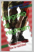 Alegoria al regimen: Imitacion ludica de la realidad 1534944923 Book Cover