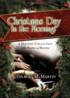 Christmas Day In the Morning: A Holiday Collection for Piano-4 Hands 0893282782 Book Cover