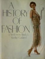 A HISTORY OF FASHION 0748102418 Book Cover