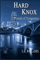 Hard Knox: Pursuit of Vengeance 1494880725 Book Cover