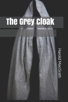 The Grey Cloak 1981193359 Book Cover