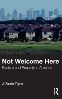 Not Welcome Here: Racism and Property in America 036725865X Book Cover