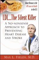 LDL.the Silent Killer, a No Nonsense Approach to Preventing Heart Disease and Stroke 074143136X Book Cover