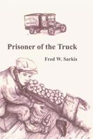 Prisoner of the Truck 1410724921 Book Cover
