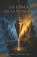 LA LINEA DE LA PLOMADA: EL ESPEJO DE ARENA (THRILLER TECNOLOGICO DE LA ELITE) (Spanish Edition) B0H7PSJ2TD Book Cover