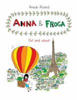 Anna and Froga: Out and About 1770462406 Book Cover