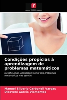 Condições propícias à aprendizagem de problemas matemáticos: Desafio atual, abordagem social dos problemas matemáticos nas escolas 6203665010 Book Cover