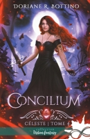 Concilium: Céleste, T4 (French Edition) B0CG8R4XML Book Cover