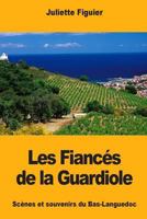 Les Fiancés de la Guardiole 1983919357 Book Cover