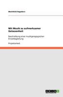 Mit Musik zu aufmerksamer Gelassenheit: Beschreibung einer musikgeragogischen Einzelbegleitung 3656091374 Book Cover