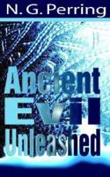 Ancient Evil Unleashed 1932077405 Book Cover