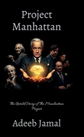 Project Manhattan- The untold story of the Manhattan project B0DR8ZYCP3 Book Cover