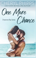 One More Chance: Dreamers Bay Series 1088767656 Book Cover